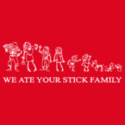 We Ate Your Stick Family Design